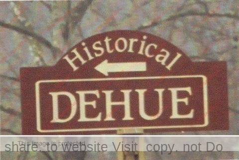 Historical Dehue Sign. The Dehue community existed from 1916 to 1996.