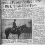 Lawson Family Settled Here in 1824. Logan Banner clipping courtesy of Brandon Ray Kirk. Lawson Family settled in Logan, WV in 1824