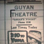 3:10 to Yuma was made 1957 and starred Glenn Ford and Van Heflin. Courtesy of Dwight Williamson. Image 15673. 3:10 to Yuma playing at Guyan Theatre in downtown, Logan, WV in 1957.