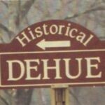 Historical Dehue Sign. The Dehue community existed from 1916 to 1996. Historical Dehue Sign
