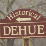Historical Dehue Sign. The Dehue community existed from 1916 to 1996. Historical Dehue Sign