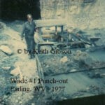 Wade mine, Earling, WV Wade mine, Earling, WV